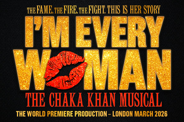 I’m Every Woman - The Chaka Khan Musical breaks